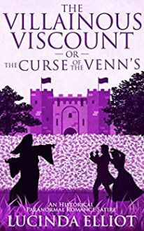 The Villainous Viscount Or The Curse Of The Venns - Lucinda Elliot, Streetlight Grahics