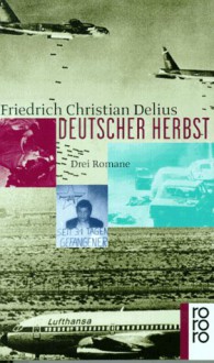 Deutscher Herbst. - Friedrich Christian Delius