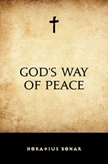 God's Way of Peace - Horatius Bonar