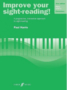 Improve Your Sight-Reading! Piano: Level 2 / Elementary - Paul Harris