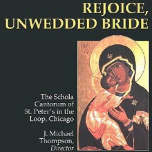 Rejoice, Unwedded Bride - Liturgical Press, J. Michael Thompson