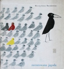 Zaczarowana jagoda - Mieczysława Buczkówna