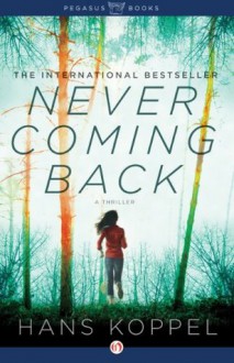 Never Coming Back: A Novel - Hans Koppel