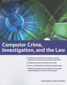 Computer Crime, Investigation, and the Law - Chuck Easttom, Jeff Taylor