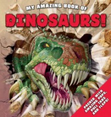 My Amazing Book of Dinosaurs! - Igloo Books