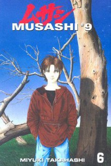 Musashi #9: Volume 6 (Musashi) - Miyuki Takahashi