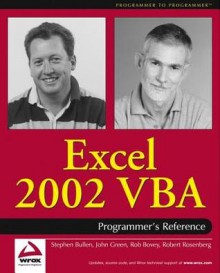 Excel 2002 VBA: Programmers Reference - John Green, Rob Bovey, Stephen Bullen, Robert Rosenberg