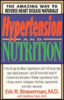 Hypertension and Nutrition - Eric R. Braverman