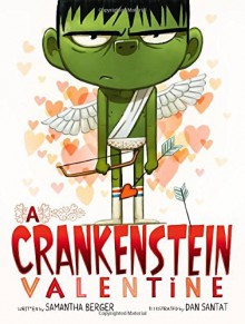 By Samantha Berger A Crankenstein Valentine [Hardcover] - Samantha Berger