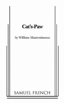 Cat's Paw: A Play in Two Acts - John W. Young