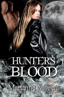 Hunter's Blood - Marianne Morea