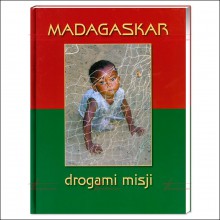 Madagaskar. Drogami misji - o. Waldemar Żukowski