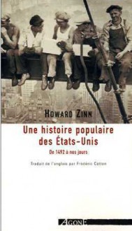 Une histoire populaire des États-Unis: de 1492 à nos jours - Howard Zinn