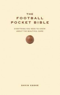 The Football Pocket Bible. by Gavin Cooke - Cooke