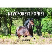 The Spirit Of The New Forest Ponies (Spirit Of...) - Mike Read