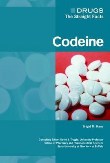 Codeine - Brigid M. Kane, David J. Triggle