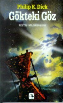 Gökteki Göz - Philip K. Dick