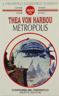 Metropolis - Thea von Harbou, Luigi Cozzi