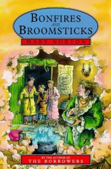 Bonfires and Broomsticks - Mary Norton, Anthony Lewis