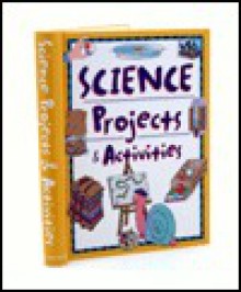 Science Projects and Activities - Peter Rillero, Phyllis Perry, John Jones, Steve Henry, Karen Bledsoe, Joe Chicko, Ellen Sasaki, Candace Norvell, Terry Chicko