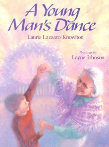 A Young Man's Dance - Laurie Lazzaro Knowlton