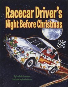 Racecar Driver's Night Before Christmas (Night Before Christmas Series) - Una Belle Townsend