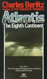 Atlantis: The Eighth Continent - Charles Berlitz