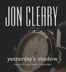 Yesterday's Shadow - Jon Cleary, Christian Rodska