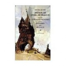 L'oeil de Prague, suivi de Réponses, et de La Prague de Kafka par Jiri Kolar - Michel Butor