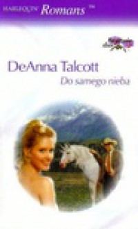 Do samego nieba - DeAnna Talcott