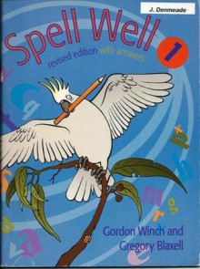 Spell Well: Year 1 - Gordon Winch, Gregory Blaxell