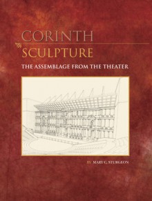 Sculpture: The Assemblage from the Theater - Mary C. Sturgeon