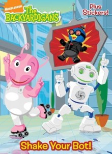 Shake Your Bot! (Backyardigans, The) - Golden Books, Mada Design, Inc.