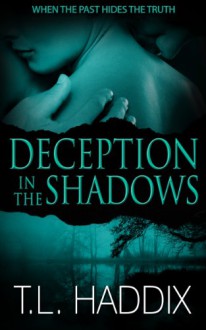 Deception in the Shadows (Shadows Collection) - T. L. Haddix