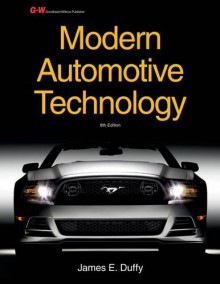 Modern Automotive Technology Workbook - James E. Duffy