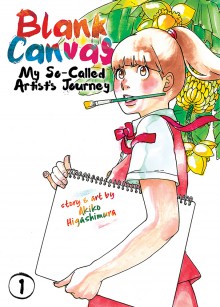 Blank Canvas: My So-Called Artist’s Journey (Kakukaku Shikajika) Vol. 1 - Akiko Higashimura