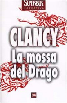 La mossa del Drago - Tom Clancy