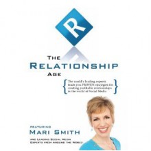 The Relationship Age - Mari Smith, Nick Nanton, J.W. Dicks, Leading Social Media Experts