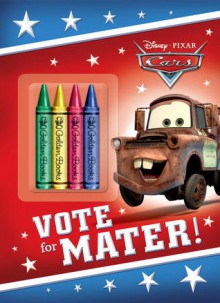 Vote for Mater! (Disney/Pixar Cars) - Frank Berrios, Walt Disney Company