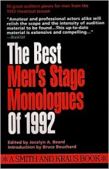 The Best Men's Stage Monologues of 1992 - Jocelyn A. Beard, Bruce Bouchard