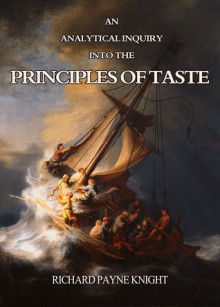 An Analytical Inquiry Into The Principles of Taste - Richard Knight