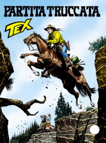 Tex n. 624: Partita truccata - Tito Faraci, Pasquale Del Vecchio, Claudio Villa