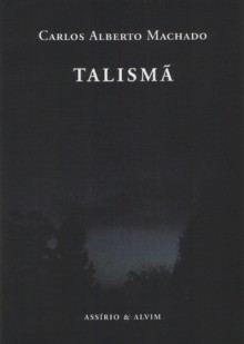 Talismã - Carlos Alberto Machado