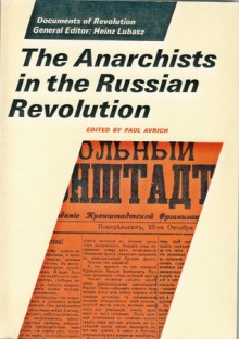 The Anarchists in The Russian Revolution - Paul Avrich