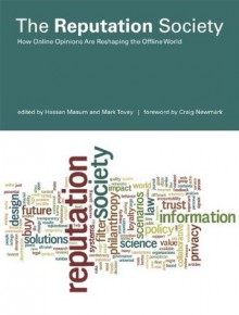 The Reputation Society (The Information Society Series) - Hassan Masum, Mark Tovey, Craig Newmark