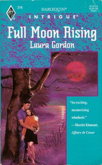 Full Moon Rising (Harlequin Intrigue #316) - Laura Gordon