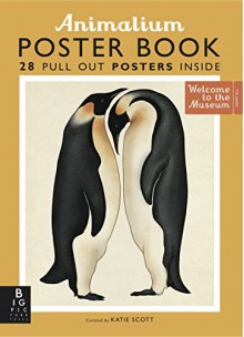 Animalium Poster Book (Welcome to the Museum) - Susanna Davidson, Katie Scott