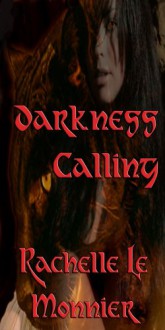 Darkness Calling - Rachelle Le-Monnier, Christabel Roseau