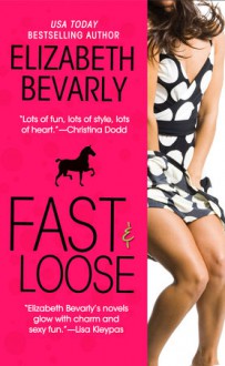 Fast & Loose - Elizabeth Bevarly