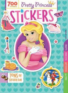 Pretty Princess: Sticker Book with 700 Stickers - Dalmatian Press